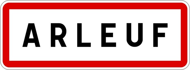 Panneau entrée ville agglomération Arleuf / Town entrance sign Arleuf