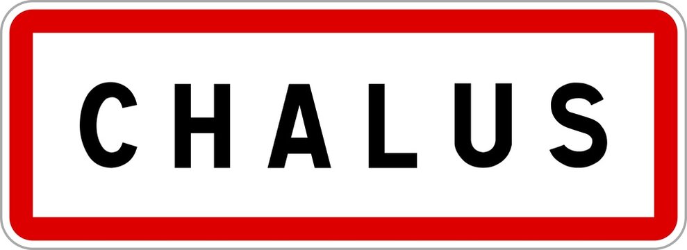 Panneau entr&eacute;e ville agglom&eacute;ration Chalus / Town entrance sign Chalus
