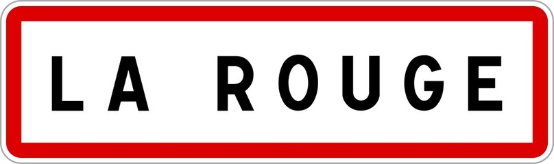 Panneau entrée ville agglomération La Rouge / Town entrance sign La Rouge