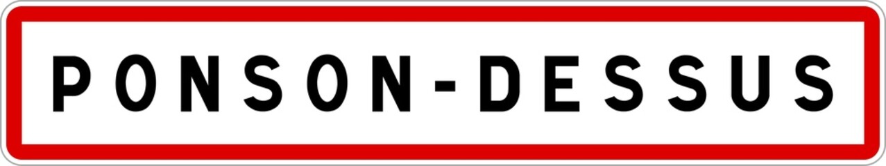 Fototapeta premium Panneau entrée ville agglomération Ponson-Dessus / Town entrance sign Ponson-Dessus
