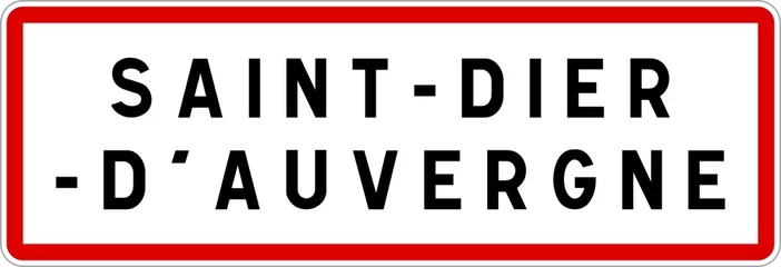 Fototapeten Panneau entrée ville agglomération Saint-Dier-d'Auvergne / Town entrance sign Saint-Dier-d'Auvergne © BaptisteR