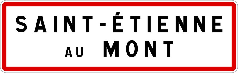 Panneau entrée ville agglomération Saint-Étienne-au-Mont / Town entrance sign Saint-Étienne-au-Mont