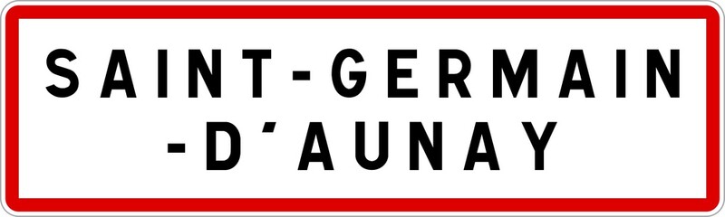 Panneau entrée ville agglomération Saint-Germain-d'Aunay / Town entrance sign Saint-Germain-d'Aunay