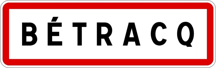 Obraz premium Panneau entrée ville agglomération Bétracq / Town entrance sign Bétracq