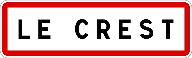 Panneau entrée ville agglomération Le Crest / Town entrance sign Le Crest