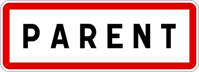 Panneau entrée ville agglomération Parent / Town entrance sign Parent