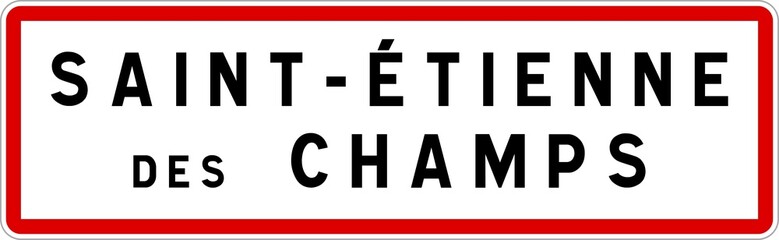 Panneau entrée ville agglomération Saint-Étienne-des-Champs / Town entrance sign Saint-Étienne-des-Champs