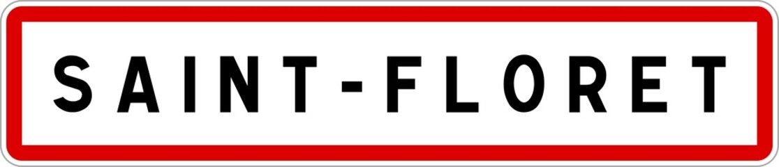 Panneau entrée ville agglomération Saint-Floret / Town entrance sign Saint-Floret