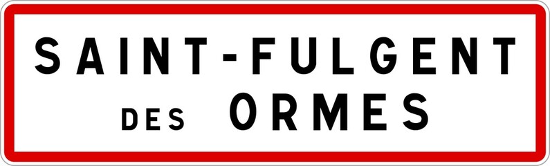 Panneau entrée ville agglomération Saint-Fulgent-des-Ormes / Town entrance sign Saint-Fulgent-des-Ormes