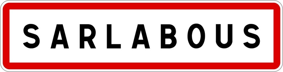 Panneau entrée ville agglomération Sarlabous / Town entrance sign Sarlabous