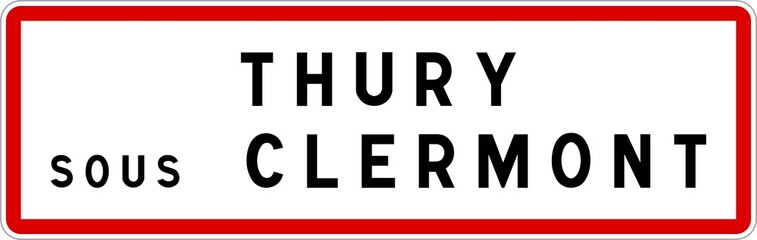 Panneau entrée ville agglomération Thury-sous-Clermont / Town entrance sign Thury-sous-Clermont