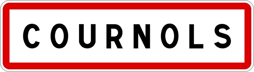 Panneau entrée ville agglomération Cournols / Town entrance sign Cournols