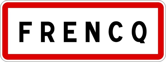 Fototapeta premium Panneau entrée ville agglomération Frencq / Town entrance sign Frencq