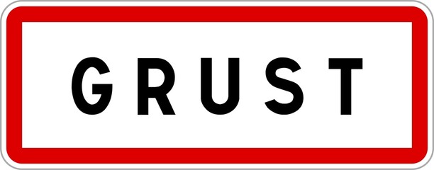 Panneau entrée ville agglomération Grust / Town entrance sign Grust