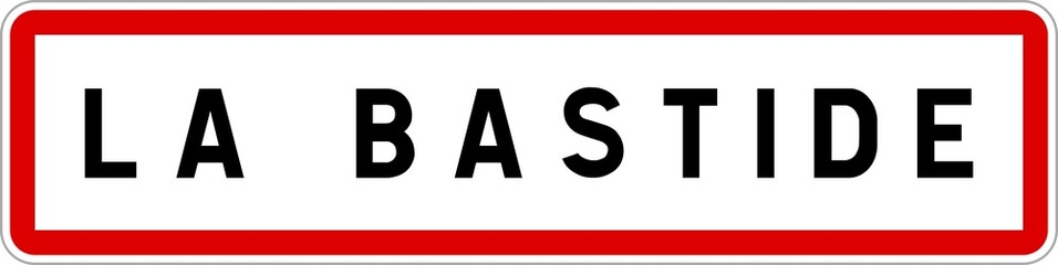 Panneau entrée ville agglomération La Bastide / Town entrance sign La Bastide