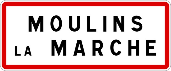 Panneau entrée ville agglomération Moulins-la-Marche / Town entrance sign Moulins-la-Marche