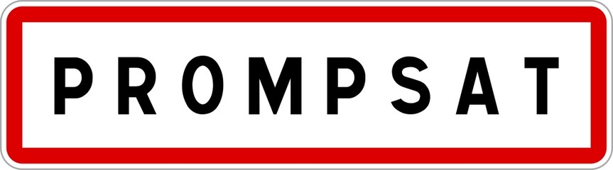Panneau entrée ville agglomération Prompsat / Town entrance sign Prompsat