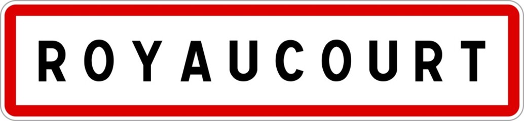 Panneau entrée ville agglomération Royaucourt / Town entrance sign Royaucourt
