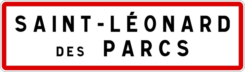 Panneau entrée ville agglomération Saint-Léonard-des-Parcs / Town entrance sign Saint-Léonard-des-Parcs