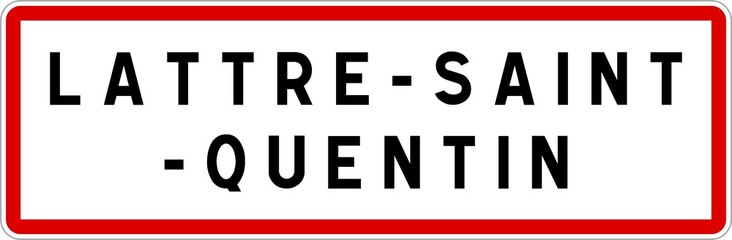 Panneau entrée ville agglomération Lattre-Saint-Quentin / Town entrance sign Lattre-Saint-Quentin