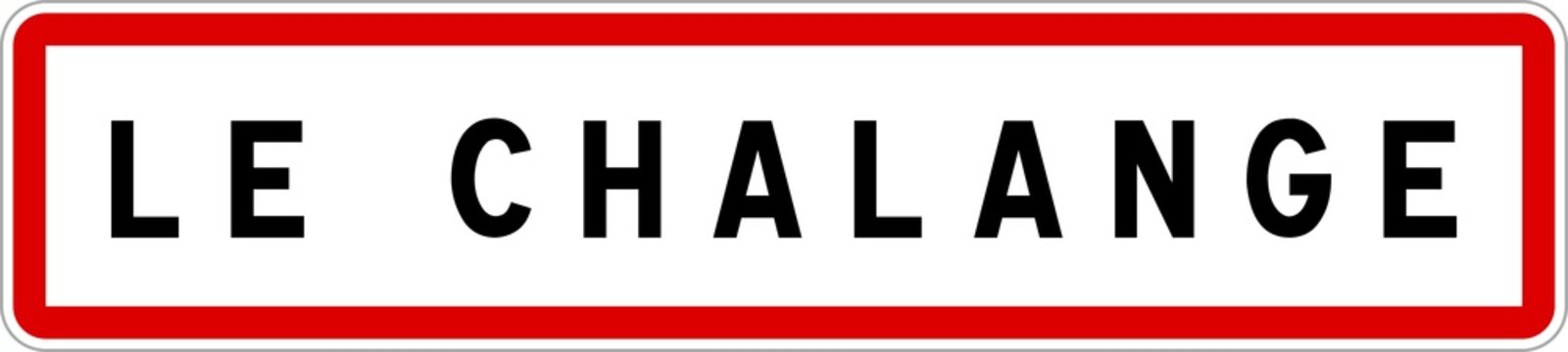 Panneau entr&eacute;e ville agglom&eacute;ration Le Chalange / Town entrance sign Le Chalange