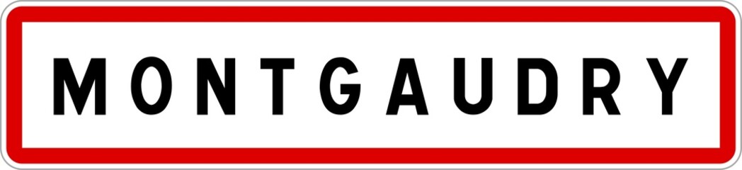 Panneau entrée ville agglomération Montgaudry / Town entrance sign Montgaudry