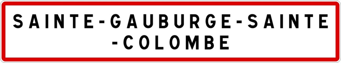 Panneau entrée ville agglomération Sainte-Gauburge-Sainte-Colombe / Town entrance sign Sainte-Gauburge-Sainte-Colombe