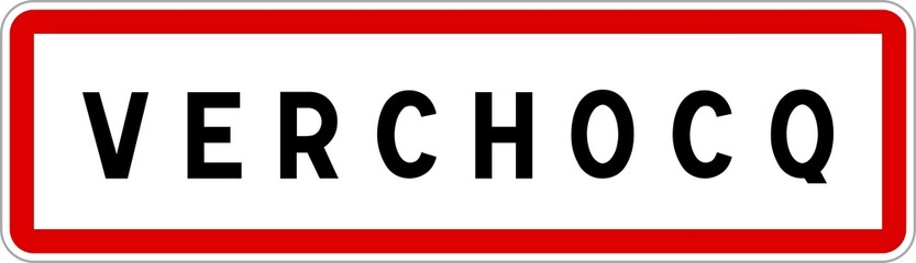 Panneau entrée ville agglomération Verchocq / Town entrance sign Verchocq