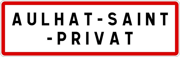 Panneau entrée ville agglomération Aulhat-Saint-Privat / Town entrance sign Aulhat-Saint-Privat