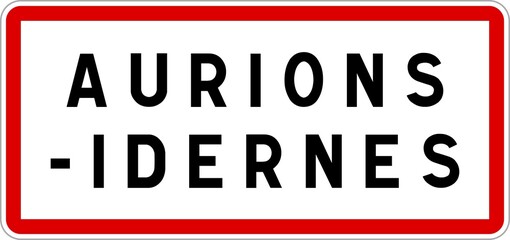 Panneau entrée ville agglomération Aurions-Idernes / Town entrance sign Aurions-Idernes