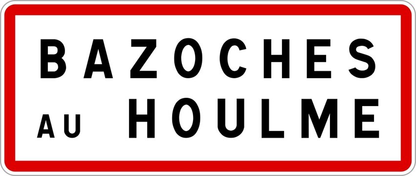 Panneau entrée ville agglomération Bazoches-au-Houlme / Town entrance sign Bazoches-au-Houlme