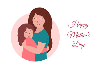 Mothers Day holiday poster, greeting card. Happy mom hugs smiling daughter. Woman and girl embraces. Vector flat illustration for Mothers day