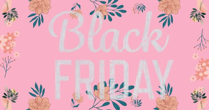 Animation of black friday text over flowers on pink background