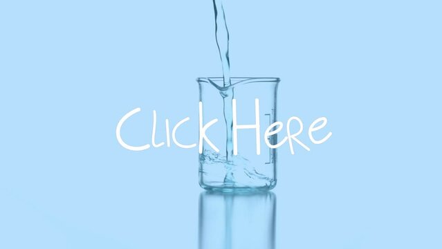Animation of click here over liquid pouring into chemical glass