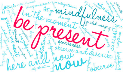 Be Present Word Cloud on a white background. 