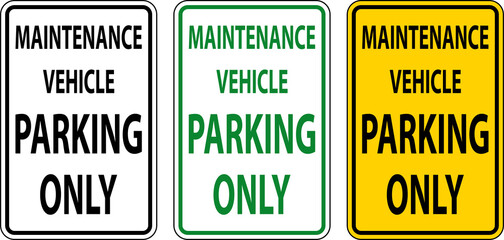Maintenance Vehicle Parking Only Sign On White Background