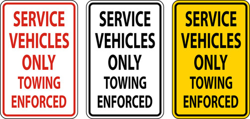 Service Vehicles Only Tow Away Sign On White Background