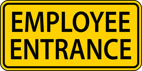 Employee Entrance Sign On White Background