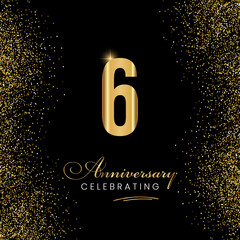 6 Year Anniversary Celebration Vector Template Design. 6 years golden anniversary sign. Gold glitter celebration. Light bright symbol for event, invitation, party, award, ceremony, greeting.