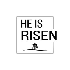 He is Risen