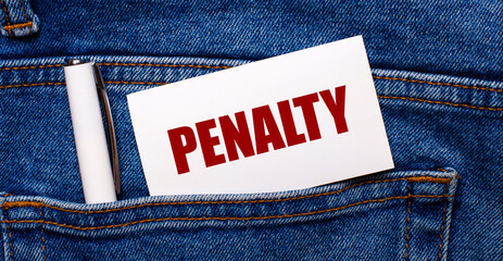 The back pocket of blue jeans contains a white pen and a white card with the text PENALTY