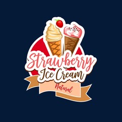 Strawberry ice cream vector icon of dessert food. Ice cream waffle cone with chocolate, fruit or vanilla scoops, sweet soft sundae, gelato, frozen yogurt and sorbet sign of cafe and gelateria design