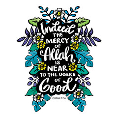 Indeed the mercy of Allah is near to the doers of good. Islamic quote.