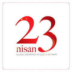 April 23 National Sovereignty and Children's Day at Turkey. (Translation: Happy National Sovereignty and Children's Day.)