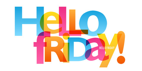 HELLO FRIDAY! colorful vector inspirational slogan