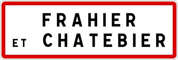 Panneau entrée ville agglomération Frahier-et-Chatebier / Town entrance sign Frahier-et-Chatebier