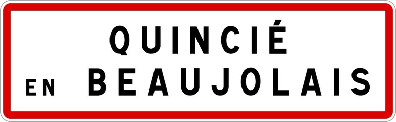 Panneau entrée ville agglomération Quincié-en-Beaujolais / Town entrance sign Quincié-en-Beaujolais