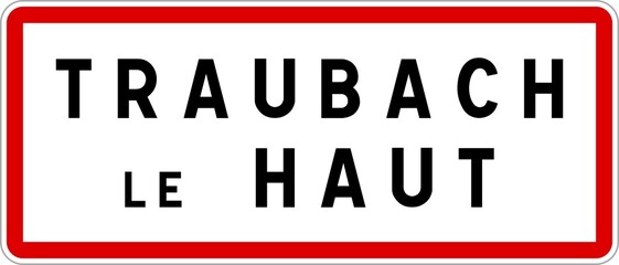 Panneau entrée ville agglomération Traubach-le-Haut / Town entrance sign Traubach-le-Haut