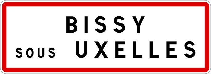 Panneau entrée ville agglomération Bissy-sous-Uxelles / Town entrance sign Bissy-sous-Uxelles