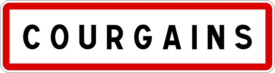 Panneau entrée ville agglomération Courgains / Town entrance sign Courgains